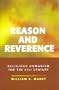 Reason and Reverence: Religious Humanism for the 21st Century