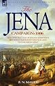 The Jena Campaign: 1806-The Twin Battles of Jena & Auerstadt Between Napoleon's French and the Prussian Army