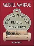 Walking in Circles Before Lying Down: A Novel