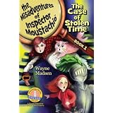 The Case of Stolen Time (BOOK 1) (The Misadventures of Inspector Moustachio)