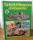 Tanks & weapons of World War I
