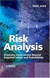 Risk Analysis: Assessing Uncertainties Beyond Expected Values and Probabilities