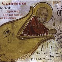 Carissimi: Oratorios Jephtha, Jonas, Solomon