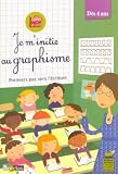 Je m'initie au graphisme : Premiers pas vers l'�criture