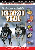 The Mystery on the Iditarod Trail ((Real Kids, Real Places)) Reviews 51z%2B3eC5Y4L. SL160 The Mystery on the Iditarod Trail ((Real Kids, Real Places)) Reviews