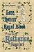 Love, Honour and Royal Blood - Book One: Katharine Swynford (née de Roët)