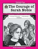 Buy : A Guide for Using The Courage of Sarah Noble in the Classroom (Literature Unit)