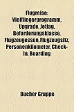 Flugreise: Vielfliegerprogramm, Upgrade, Jetlag, Befrderungsklasse, Flugzeugessen, Flugzeugsitz, Personenkilometer, Check-In, Boa