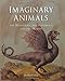 Imaginary Animals: The Monstrous, the Wondrous and the Human
