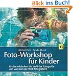Foto-Workshop f�r Kinder: Kinder entd...