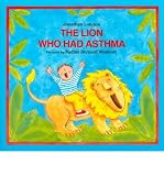The Lion Who Had AsthmaTHE LION WHO HAD ASTHMA by London, Jonathan (Author) on Jan-01-1992 Paperback