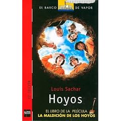 Hoyos / Holes: El Libro de la Pelicula, la Maldicion de los Hoyos/ The Book of the Film, the Curse of the Holes (El Barco De Vapor) (Spanish Edition)