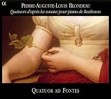 Blondeau: Quatuor D Apres Les Sonates Piano De Bee