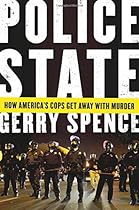 Police State: How America's Cops Get Away with Murder