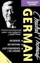 Michel Thomas Advanced Course: German (Michel Thomas Series)