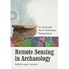 Remote Sensing in Archaeology: An Explicitly North American Perspective
