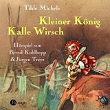 Kleiner K&ouml;nig Kalle Wirsch - Tilde Michels