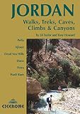 Jordan : walks, treks, caves, climbs and canyons in Pella, Ajloun, Dead Sea Hills, Dana, Petra and Rum