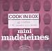 Mini madeleines : Cook'in Box 45 recettes + 40 moules en silicone