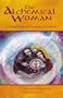 The Alchemical Woman A Handbook for Everyday Soulwork
