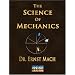 The Science Of Mechanics - A Critical And Historical Account Of Its Development