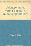 Volunteering by young people : a route to opportunity