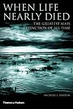 When Life Nearly Died: The Greatest Mass Extinction of All Time