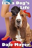 It's a Dog's Life (a romantic comedy with a canine sidekick)