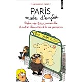 Paris mode d'emploi : Bobos, n�o-bistro, paniers bio et autres absurdit�s de la vie parisiennepar Jean-Laurent Cassely