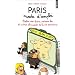 Paris mode d'emploi : Bobos, n�o-bistro, paniers bio et autres absurdit�s de la vie parisienne