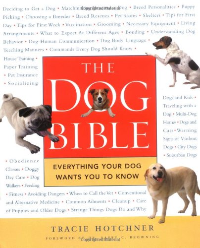 The Dog Bible: Everything Your Dog Wants You to Know