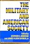 THE MILITARY AND AMERICAN SOCIETY, ESSAYS & READINGS,1972 EDITION