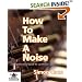How To Make A Noise