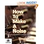 How to Make a Noise: A Comprehensive Guide to Synthesizer Programming
