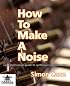 How To Make A Noise