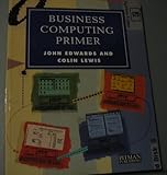 Business computing primer