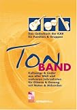 TonBAND: Das Liederbuch f�r Familien und Gruppen. Kultsongs und Lieder aus aller Welt und mehreren Jahrzehnten