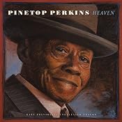 Amazon.com: Heaven: Pinetop Perkins: Music
