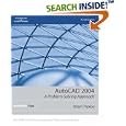 AutoCAD 2004: A Problem-Solving Approach by  Sham Tickoo