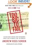 Too Big to Fail: The Inside Story of How Wall Street and Washington Fought to Save the FinancialSystem--and Themselves