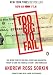 Too Big to Fail: The Inside Story of How Wall Street and Washington Fought to Save the FinancialSystem--and Themselves