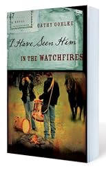 I Have Seen Him in the Watchfires (Civil War Series #2)