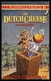 The Dutch cheese, and other stories