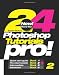 24 Photoshop Tutorials Pro: Pre-Intermediate