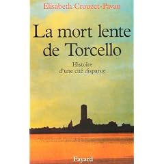 La mort lente de Torcello : Histoire d'une cit� disparue