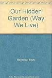 Our hidden garden