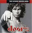 The Future Starts Here: The Essential Doors Hits