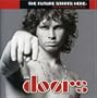 Future Starts Here: The Essential Doors Hits