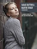 Sarah Hatton & Martin Storey designer knits : 22 handknit designs for him & her using rowan yarns