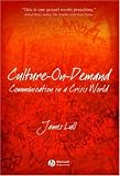 Culture-on-Demand: Communication in a Crisis World